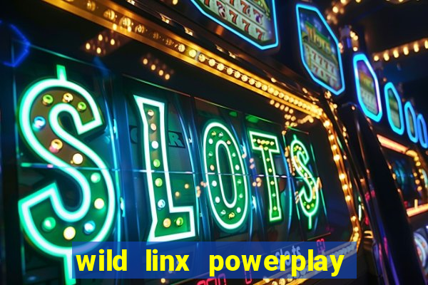 wild linx powerplay jackpot slot free