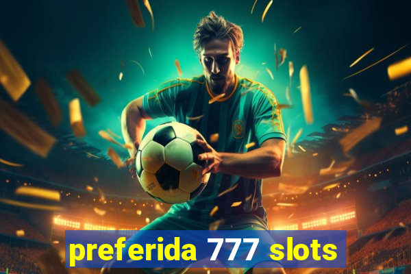 preferida 777 slots