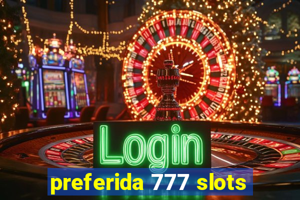 preferida 777 slots