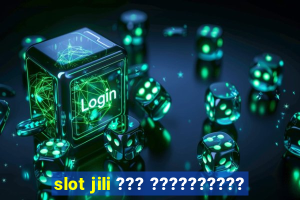 slot jili ??? ??????????