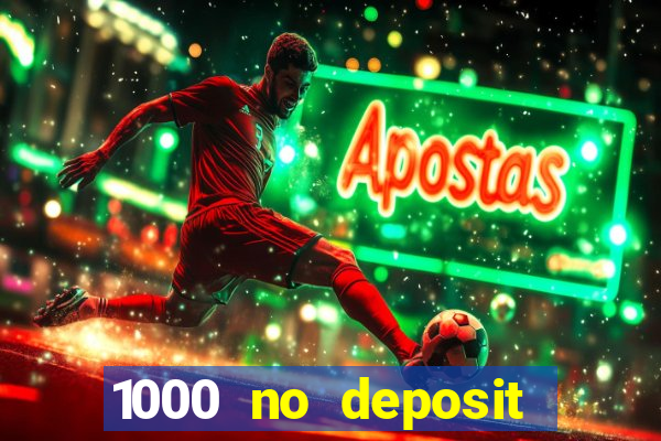 1000 no deposit bonus casino 2019