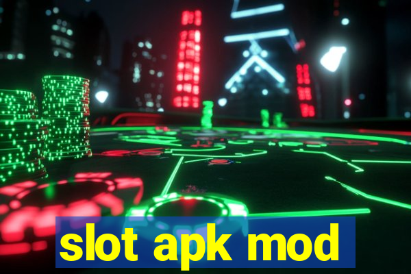 slot apk mod