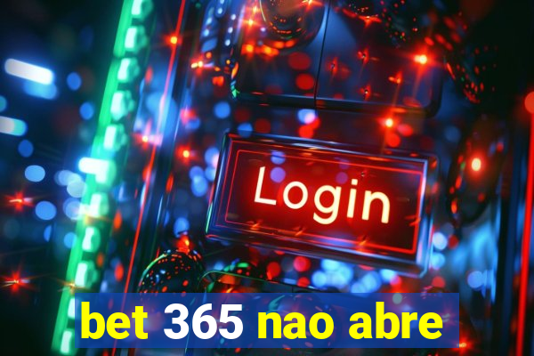 bet 365 nao abre