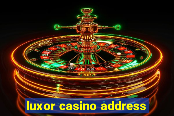 luxor casino address