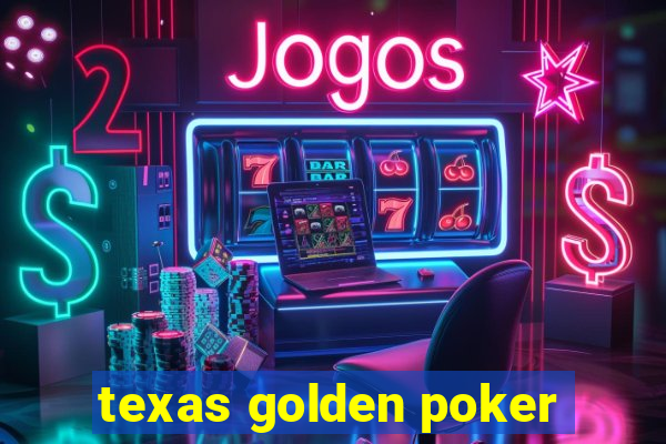 texas golden poker