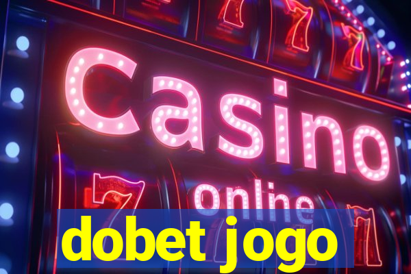 dobet jogo