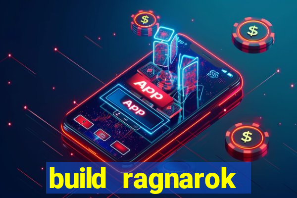 build ragnarok history reborn 1x