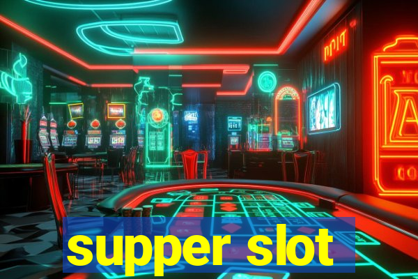 supper slot