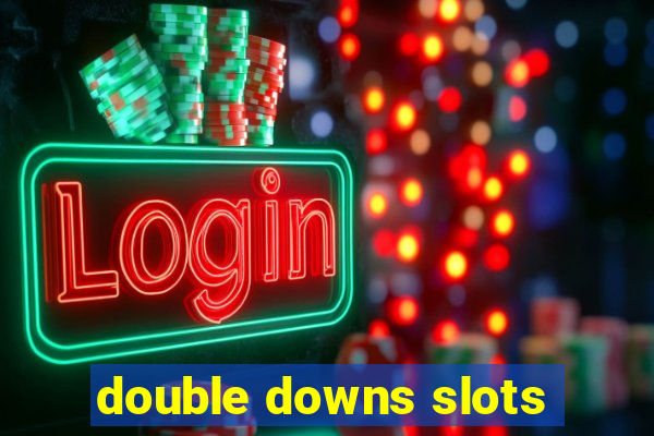 double downs slots