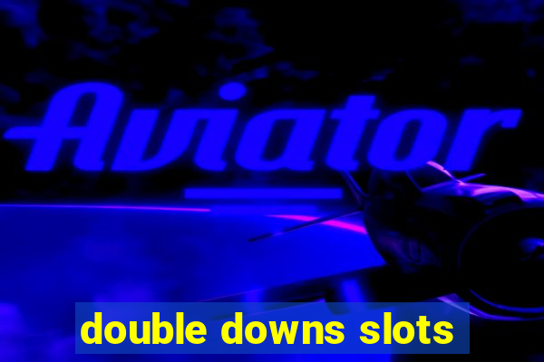 double downs slots