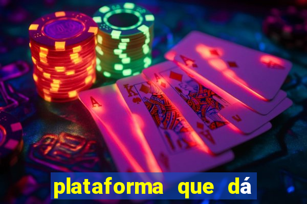 plataforma que dá b?nus para você jogar