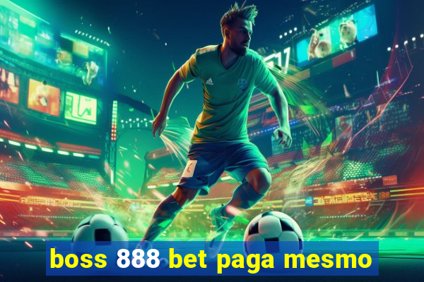 boss 888 bet paga mesmo