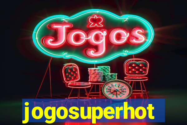 jogosuperhot