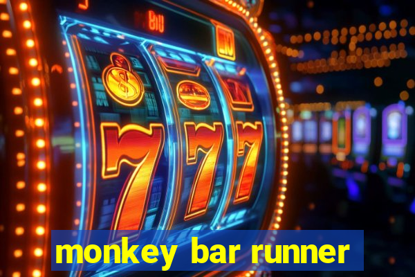 monkey bar runner