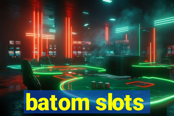 batom slots