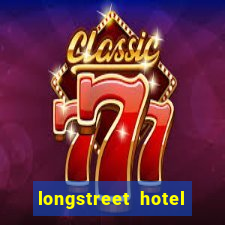 longstreet hotel and casino