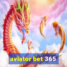 aviator bet 365