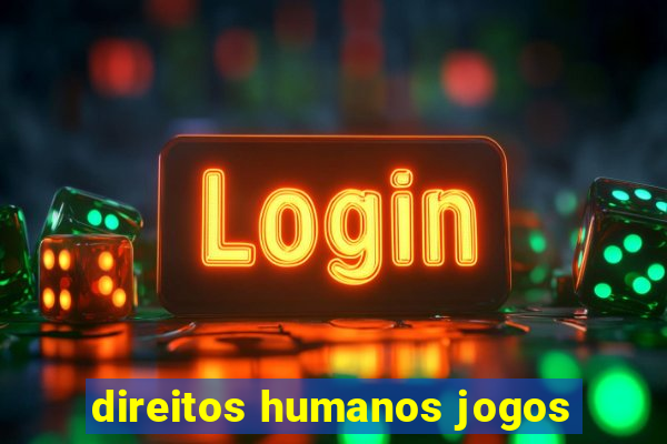 direitos humanos jogos