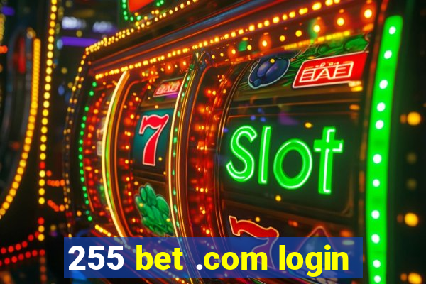 255 bet .com login