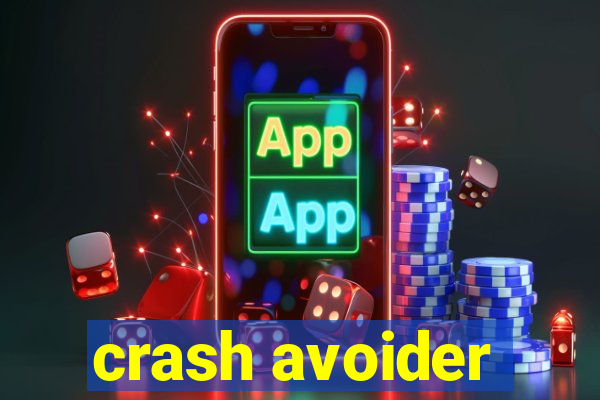 crash avoider