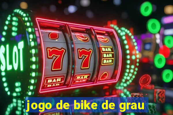 jogo de bike de grau