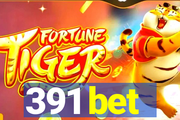 391 bet