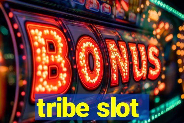 tribe slot