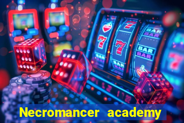 Necromancer academy and the genius summoner 63