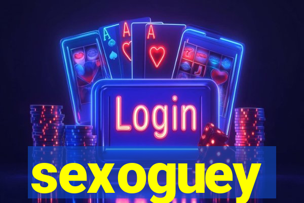 sexoguey