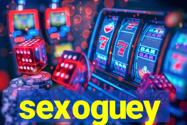 sexoguey