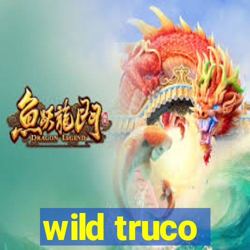 wild truco