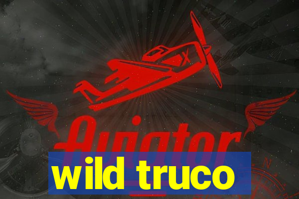 wild truco