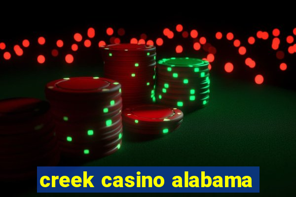 creek casino alabama