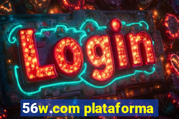 56w.com plataforma