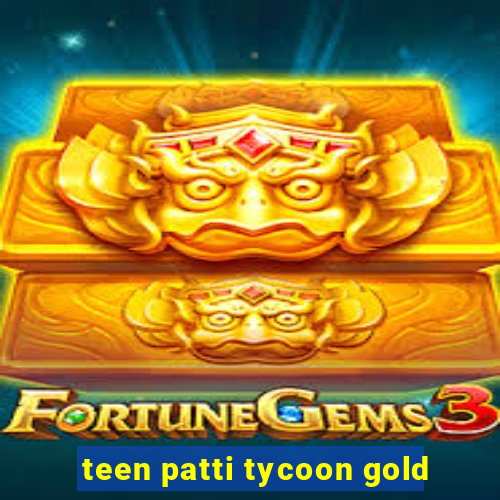 teen patti tycoon gold