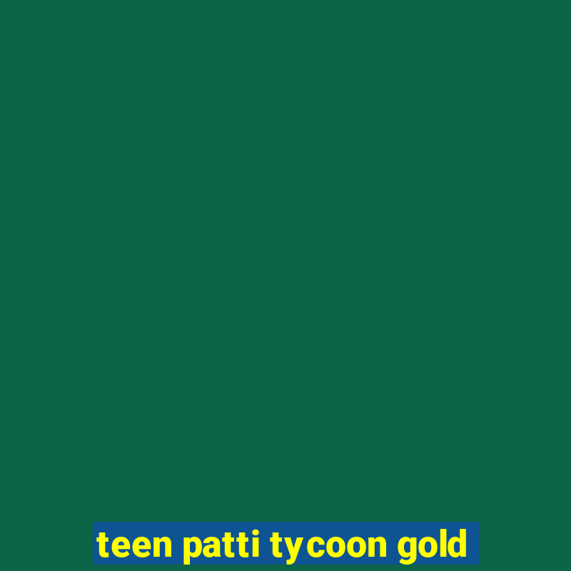 teen patti tycoon gold