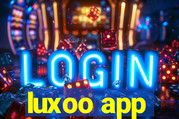 luxoo app