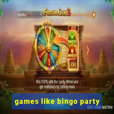 games like bingo party