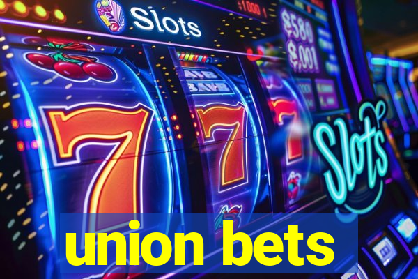 union bets