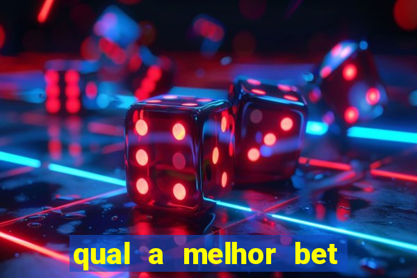 qual a melhor bet de apostas