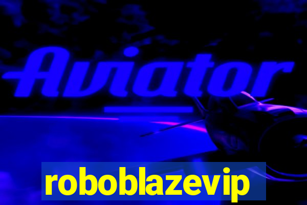 roboblazevip