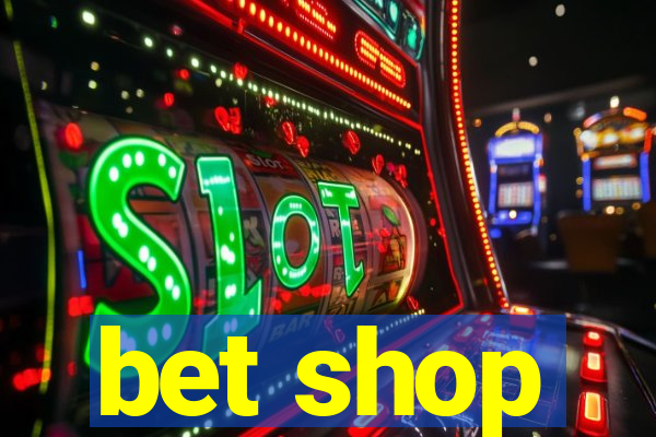 bet shop