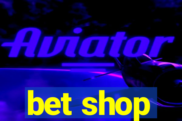 bet shop