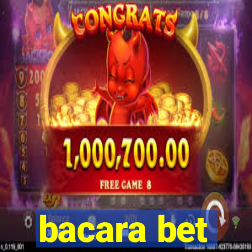 bacara bet