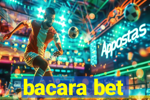 bacara bet