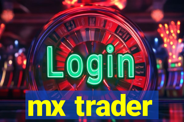 mx trader