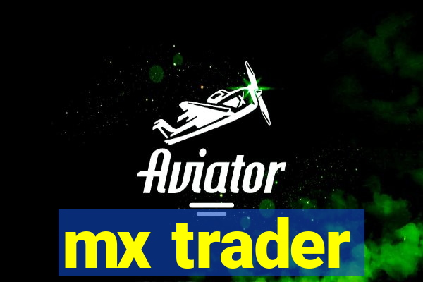 mx trader