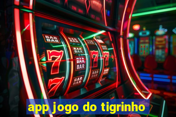 app jogo do tigrinho