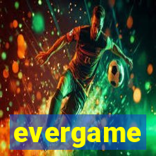 evergame