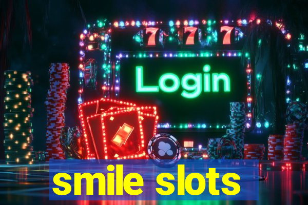 smile slots